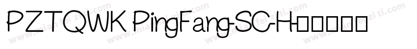 PZTQWK PingFang-SC-H字体转换